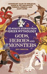 Cover image for 10-Minute Stories From Greek Mythology - Gods, Heroes, and Monsters