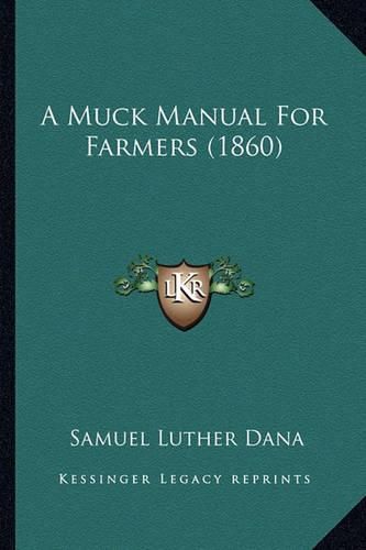 Cover image for A Muck Manual for Farmers (1860)