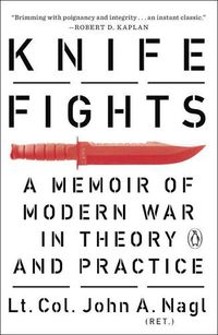 Cover image for Knife Fights: A Memoir of Modern War in Theory and Practice