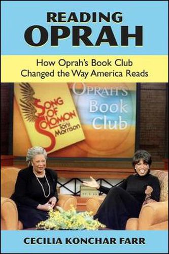 Cover image for Reading Oprah: How Oprah's Book Club Changed the Way America Reads