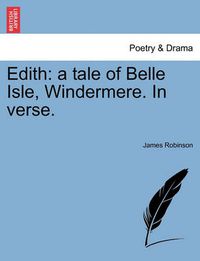 Cover image for Edith: A Tale of Belle Isle, Windermere. in Verse.