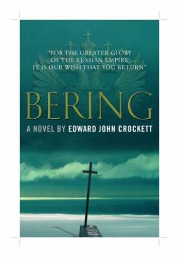 Cover image for Bering: A Novel of the Russian Imperial Great Northern Expedition
