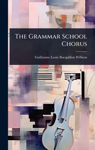 Cover image for The Grammar School Chorus