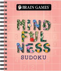 Cover image for Brain Games - Mindfulness Sudoku