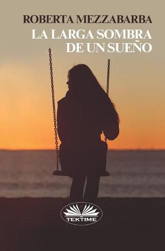 Cover image for La Larga Sombra de un Sueno