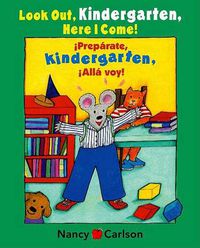 Cover image for Look Out Kindergarten, Here I Come/Preparate, kindergarten!Alla voy!