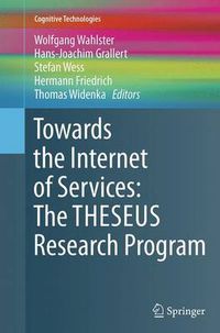 Cover image for Towards the Internet of Services: The THESEUS Research Program