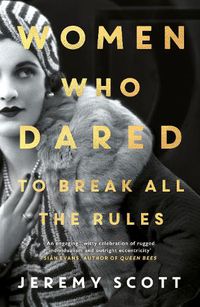 Cover image for Women Who Dared To Break All the Rules