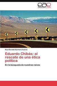 Cover image for Eduardo Chibas: Al Rescate de Una Etica Politica