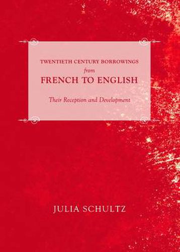 Cover image for Twentieth Century Borrowings from French to English: Their Reception and Development