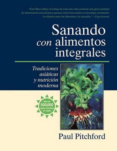 Sanando con alimentos integrales: Tradiciones asiaticas y nutrition moderna