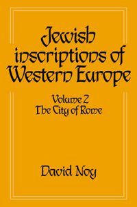 Cover image for Jewish Inscriptions of Western Europe: Volume 2, The City of Rome