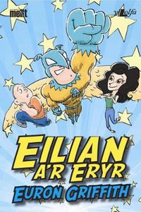 Cover image for Cyfres Mellt: Eilian a'r Eryr