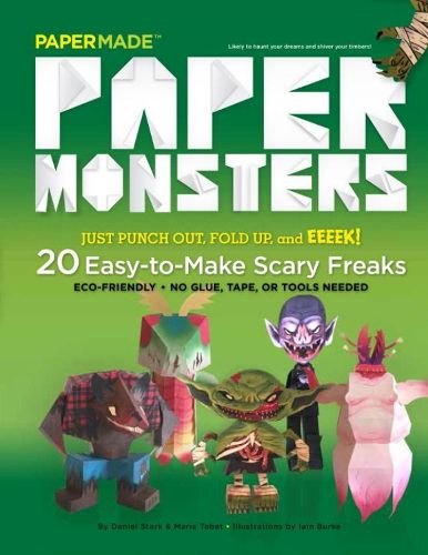 Paper Monsters: 20 Easy to Make Scary Freaks