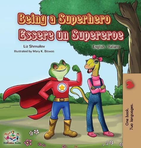 Cover image for Being a Superhero Essere un Supereroe: English Italian Bilingual Book