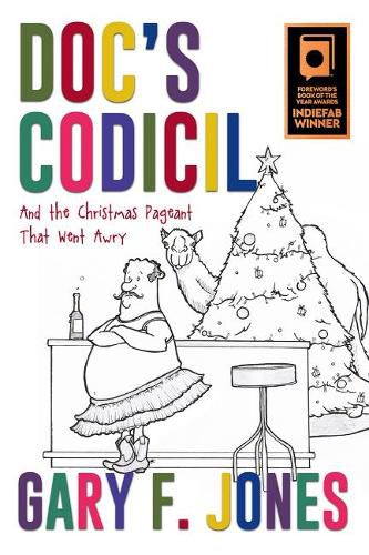 Doc's Codicil: And the Christmas Pageant That Went Awry