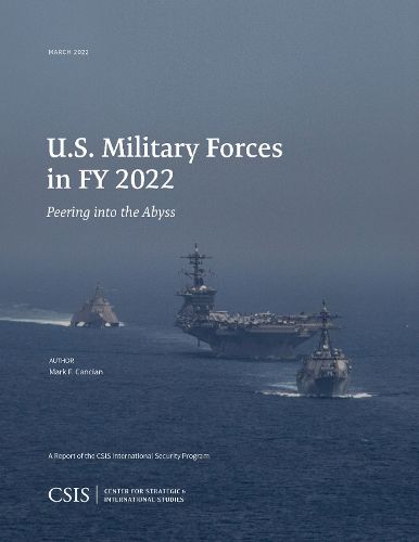 Cover image for U.S. Military Forces in FY 2022: Peering into the Abyss