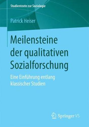 Cover image for Meilensteine der qualitativen Sozialforschung: Eine Einfuhrung entlang klassischer Studien