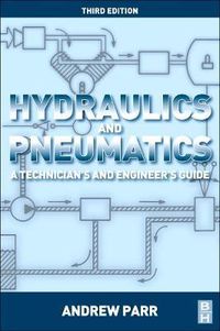 Cover image for Hydraulics and Pneumatics: A Technician's and Engineer's Guide