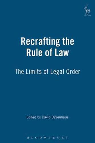 Cover image for Recrafting the Rule of Law: The Limits of Legal Order