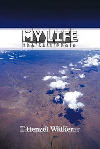 Cover image for My Life: The Last Photo