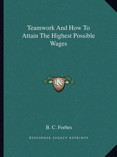 Cover image for Teamwork and How to Attain the Highest Possible Wages