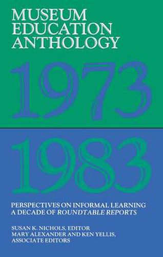 Cover image for Museum Education Anthology, 1973-1983: Perspectives on Informal Learning
