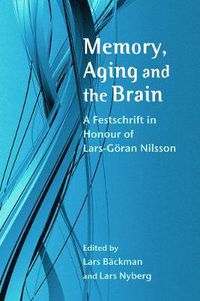 Cover image for Memory, Aging and the Brain: A Festschrift in Honour of Lars-Goeran Nilsson