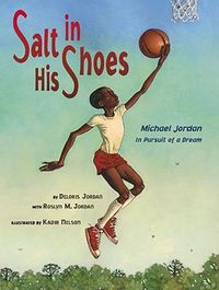 Cover image for Salt in His Shoes: Michael Jordan in Pursuit of a Dream