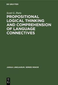 Cover image for Propositional logical thinking and comprehension of language connectives: A developmental analysis