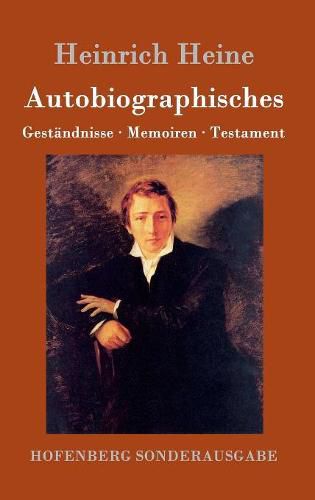 Cover image for Autobiographisches: Gestandnisse / Memoiren / Testament