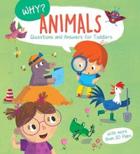 Cover image for Why? Questions & Answers for Toddlers - Animals
