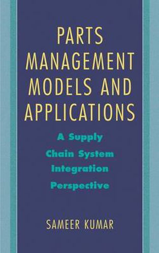 Cover image for Parts Management Models and Applications: A Supply Chain System Integration Perspective