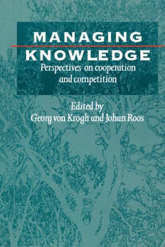 Cover image for Managing Knowledge: Perspectives on Cooperation and Competition