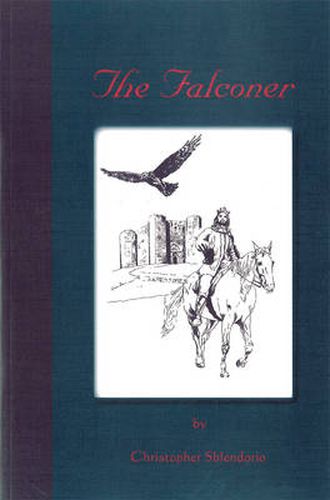 Cover image for The Falconer: A Story of Frederick II of Hohenstaufen