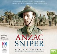Cover image for Anzac Sniper: The extraordinary story of Stan Savige, one of Australia's greatest soldiers