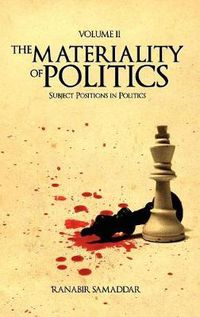 Cover image for The Materiality of Politics: Volume 2: Subject Positions in Politics