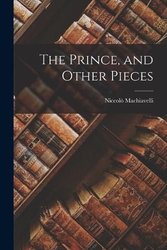 Cover image for The Prince, and Other Pieces