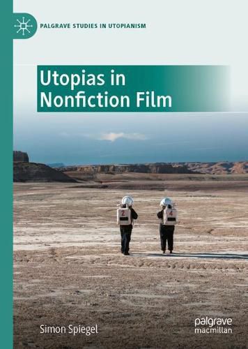 Cover image for Utopias in Nonfiction Film