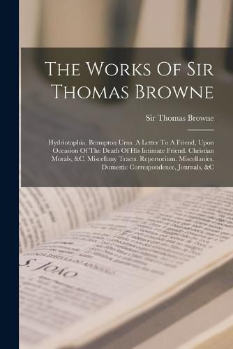 The Works Of Sir Thomas Browne