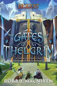 Cover image for The Gates of Thelgrim: A Descent: Legends of the Dark Novel