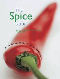 Cover image for The Spice Book: An A-Z Reference and Cook's Kitchen Bible