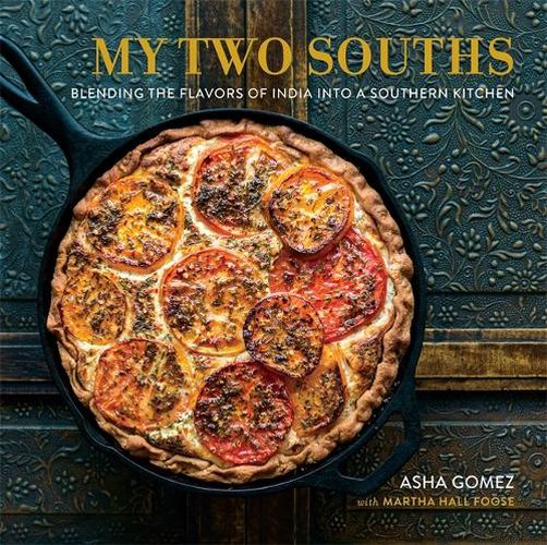 Cover image for My Two Souths: Blending the Flavors of India into a Southern Kitchen