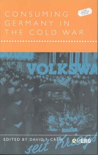 Cover image for Consuming Germany in the Cold War