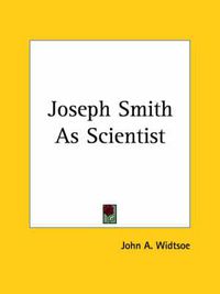 Cover image for Joseph Smith as Scientist (1908)