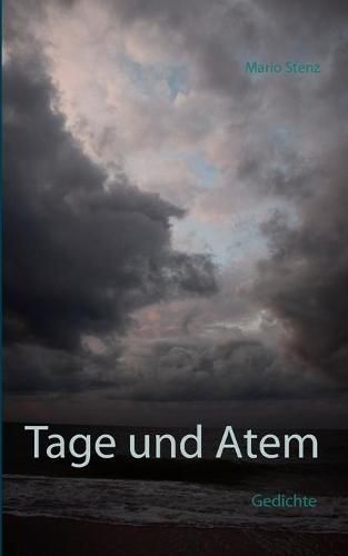 Cover image for Tage und Atem: Die Essenz gelebter Stunden