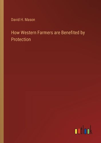 Cover image for How Western Farmers are Benefited by Protection