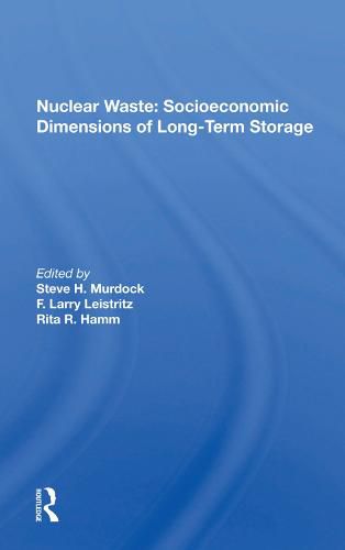 Cover image for Nuclear Waste: Socioeconomic Dimensions of Long-Term Storage: Socioeconomic Dimensions Of Long-term Storage