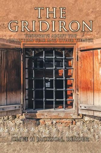 Cover image for The Gridiron: Thoughts About the Christian Year and Other Things