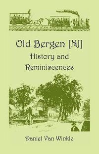 Cover image for Old Bergen: History and Reminiscences